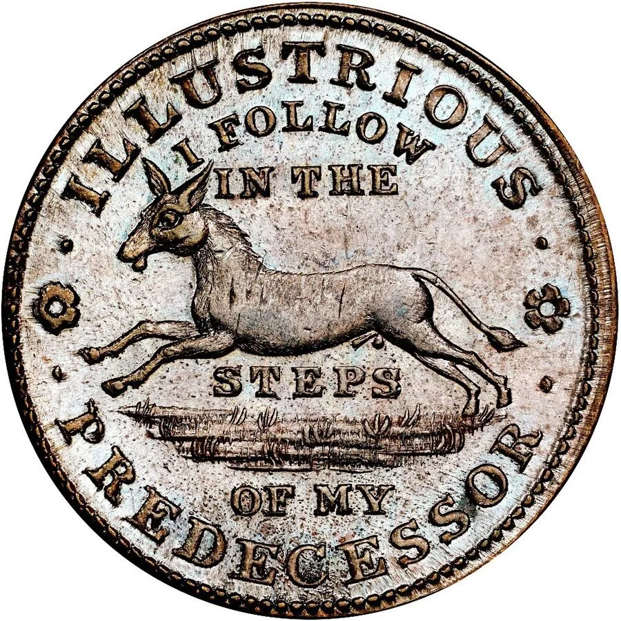 One side of a hard times token showing a donkey running left with the legend ILLUSTRIOUS PREDECESSOR and I FOLLOW IN THE STEPS OF MY PREDECESSOR